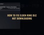 Fix Elden Ring DLC Not Downloading, Shadow of the Erdtree