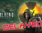 stalker 2 delayed